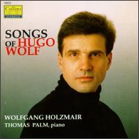 Wolf: Goethe Lieder - Thomas Palm (piano); Wolfgang Holzmair (baritone)