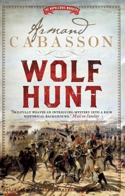 Wolf Hunt: The Napoleonic Murders - Cabasson, Armand, and Reid, Isabel (Translated by)