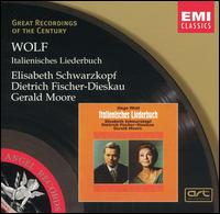 Wolf: Italienisches Liederbuch - Dietrich Fischer-Dieskau (baritone); Elisabeth Schwarzkopf (soprano); Gerald Moore (piano)