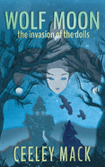 Wolf Moon: the invasion of the dolls