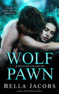 Wolf Pawn: A Dark Mafia Shifter Romance