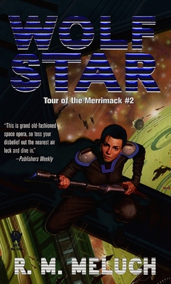 Wolf Star: Tour of the Merrimack #2 - Meluch, R M