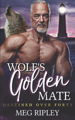 Wolf's Golden Mate - Ripley, Meg