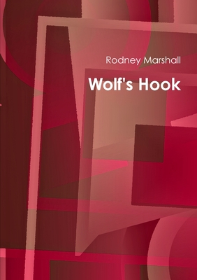 Wolf's Hook - Marshall, Rodney, Dr.