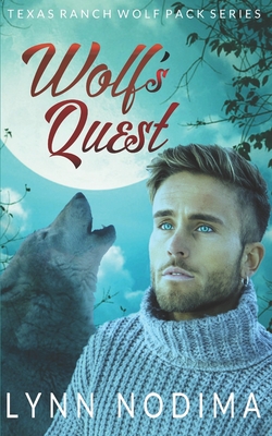 Wolf's Quest: Texas Ranch Wolf Pack - Nodima, Lynn