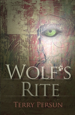 Wolf's Rite - Persun, Terry