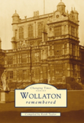 Wollaton Remembered - Taylor, Keith