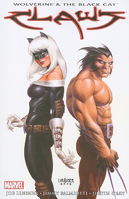 Wolverine & Black Cat: Claws - Gray, Justin (Text by), and Palmiotti, Jimmy (Text by)