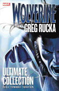 Wolverine by Greg Rucka Ultimate Collection