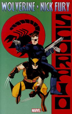 Wolverine & Nick Fury: Scorpio - Goodwin, Archie (Text by), and DeFalco, Tom (Text by)