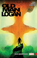 Wolverine: Old Man Logan Vol. 4 - Old Monsters