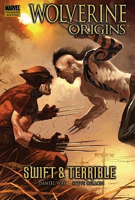 Wolverine: Origins Volume 3 - Swift and Terrible - Way, Daniel (Text by)