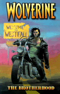 Wolverine Volume 1: Brotherhood Tpb - Rucka, Greg, and Marvel Comics (Creator)