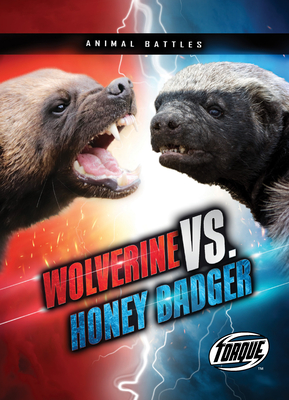 Wolverine vs. Honey Badger - Downs, Kieran