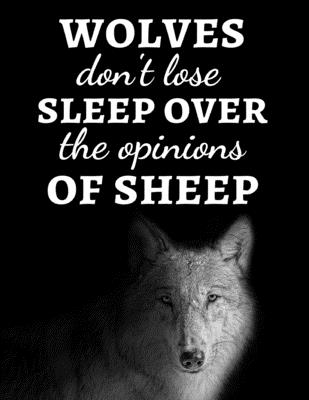 Wolves Don't Lose Sleep Over The Opinions Of Sheep: Cute College Ruled Wolf Notebook / Journal / Notepad / Diary, Gifts For Wolf Lovers, Perfect For School - Press, Pink Panda