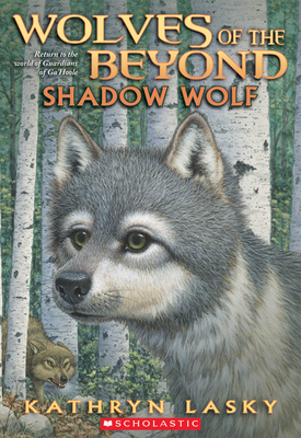 Wolves of the Beyond: #2 Shadow Wolf - Lasky, Kathryn