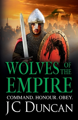 Wolves of the Empire: The BRAND NEW epic, edge-of-your-seat Dark Age adventure from J C Duncan for 2025 - Duncan, JC, and Barrett, Sean (Read by)