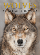 Wolves: Spirit of the Wild