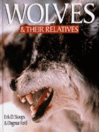 Wolves & Their Relatives - Stoops, Erik Daniel, and Fertl, Dagmar