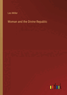 Woman and the Divine Republic