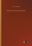 Woman and Womanhood