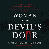 Woman at the Devil's Door: The Untold Story of the Hampstead Murderess