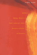 Woman, Body, Desire in Post-Colonial India: Narratives of Gender and Sexuality