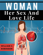 Woman Her Sex And Love Life