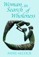 Woman in Search of Wholeness
