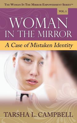 Woman in the Mirror: A Case of Mistaken Identity - Campbell, Tarsha L