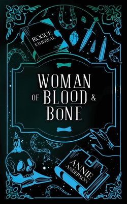 Woman of Blood & Bone - Anderson, Annie