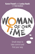 Woman of Our Time: Small steps to take control and find your way