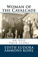 Woman of the Cavalcade: An Epic True Story