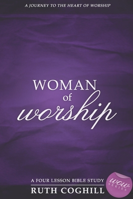 Woman of Worship - Coghill, Ruth