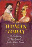 Woman Today: A Celebration: Fifty Years of South African Women