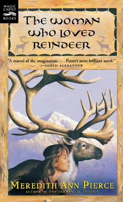 Woman Who Loved Reindeer - Pierce, Meredith Ann