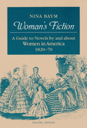 Woman's Fiction: A Guide to Novels by and about Women in America, 1820-70