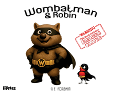 Wombatman and Robin