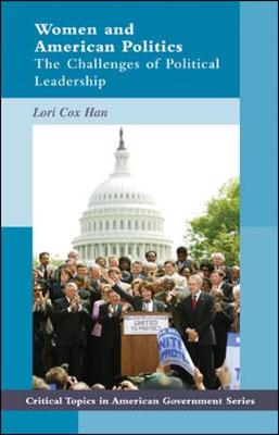 Women and American Politics: The Challenges of Political Leadership - Han, Lori Cox, Dr., Ph.D.