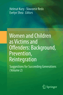 Women and Children as Victims and Offenders: Background, Prevention, Reintegration: Suggestions for Succeeding Generations (Volume 2)