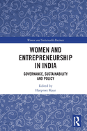 Women and Entrepreneurship in India: Governance, Sustainability and Policy