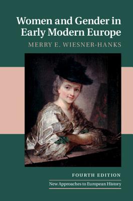 Women and Gender in Early Modern Europe - Wiesner-Hanks, Merry E.