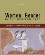 Women and Gender: In the Western Past, Volume One