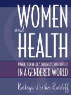 Women and Health: Power, Technology, Inequality, and Conflict in a Gendered World