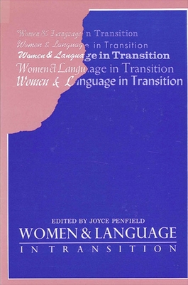 Women and Language in Transition - Penfield, Joyce, Dr., PH.D. (Editor)