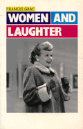 Women and Laughter - Gray, Frances