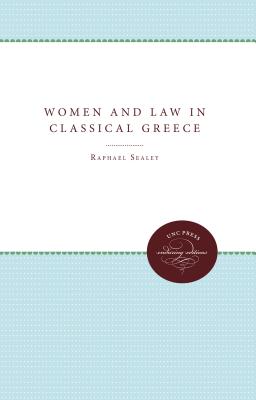 Women and Law in Classical Greece - Sealey, Raphael