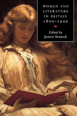 Women and Literature in Britain 1800 1900 - Shattock, Joanne (Editor)