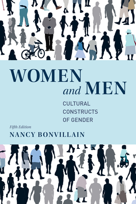 Women and Men: Cultural Constructs of Gender - Bonvillain, Nancy