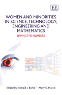 Women and Minorities in Science, Technology, Engineering and Mathematics: Upping the Numbers - Burke, Ronald J, Dr. (Editor), and Mattis, Mary C (Editor)